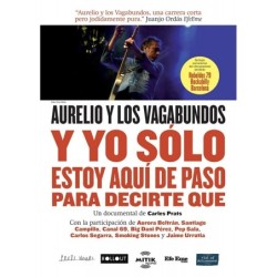 Y Yo Solo Estoy Aqui De Paso Para Decirte Que Dvd 2017 Documental Sobre Musica Conciertos