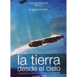 La Tierra desde el cielo: El agua es vida [DVD]