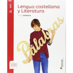 LENGUA Y LITERATURA SERIE COMENTA 4 ESO SABER HACER - 9788490470299